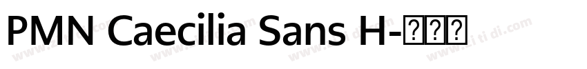 PMN Caecilia Sans H字体转换 PMN Caecilia Sans H字体转换